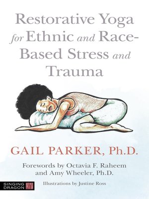 cover image of Restorative Yoga for Ethnic and Race-Based Stress and Trauma